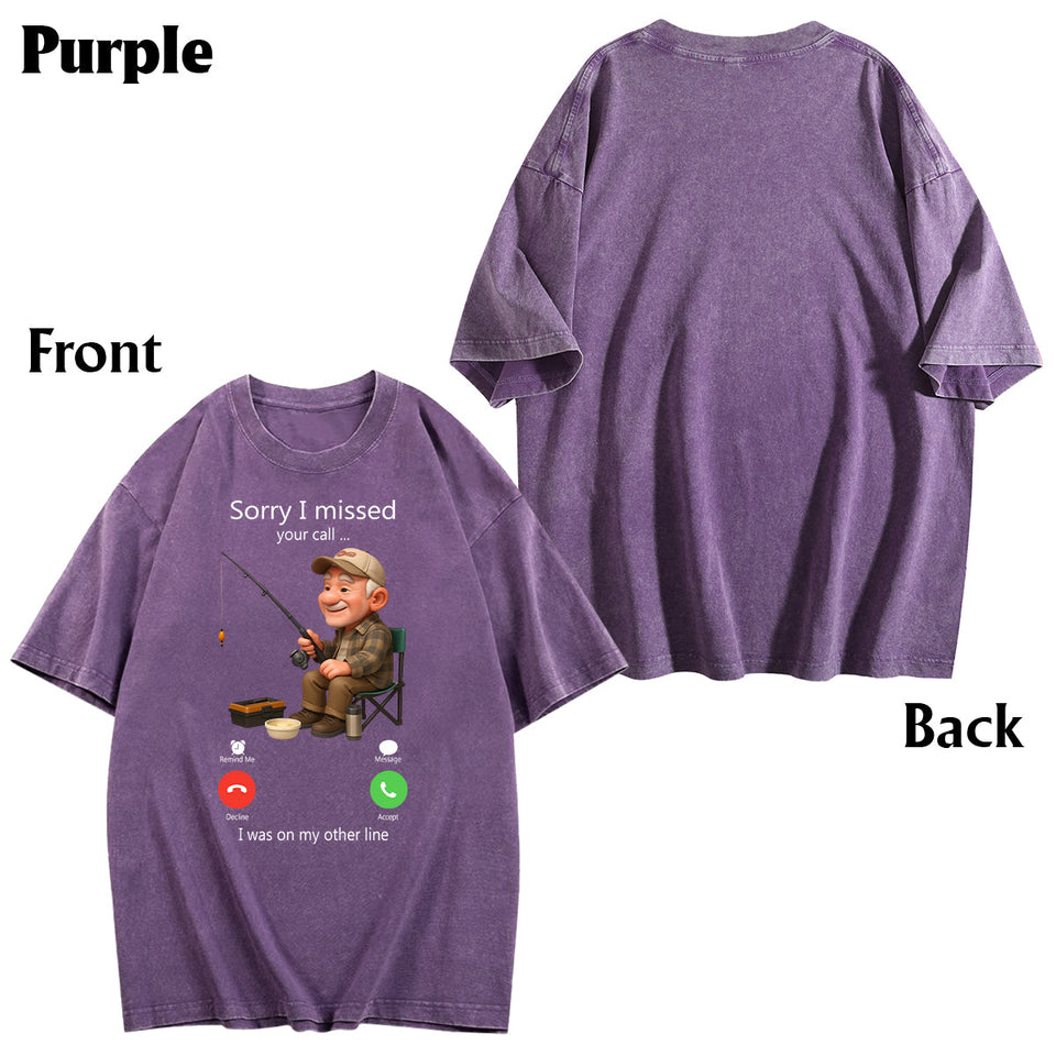 Sorry I Missed Your Call - Personalized Fishing Wash T-Shirt