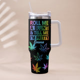 Tell Me I'm Pretty - Personalized Weed Tumbler With Plush Charm