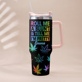 Tell Me I'm Pretty - Personalized Weed Tumbler With Plush Charm