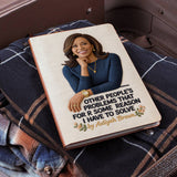 Other People's Problems That For Some Reasons I Have To Solve - Personalized Colleague Leather Journal