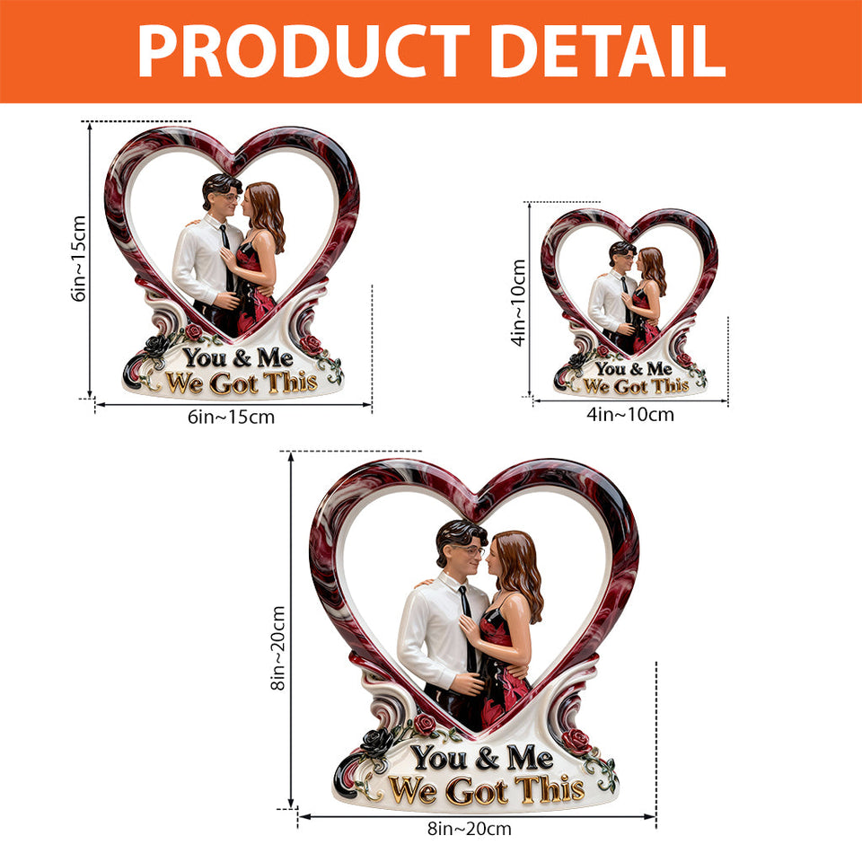 You & Me We Got This - Personalized Couple Custom Shaped Acrylic Plaque