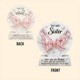 You Are My Sister - Personalized Bestie Custom Shaped Acrylic Plaque