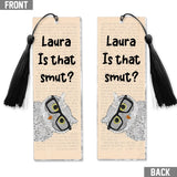 Is That Smut - Personalized Book Bookmark (Printed On Both Sides)