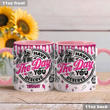 Have The Day You Deserve - Personalized Skull Accent Mug