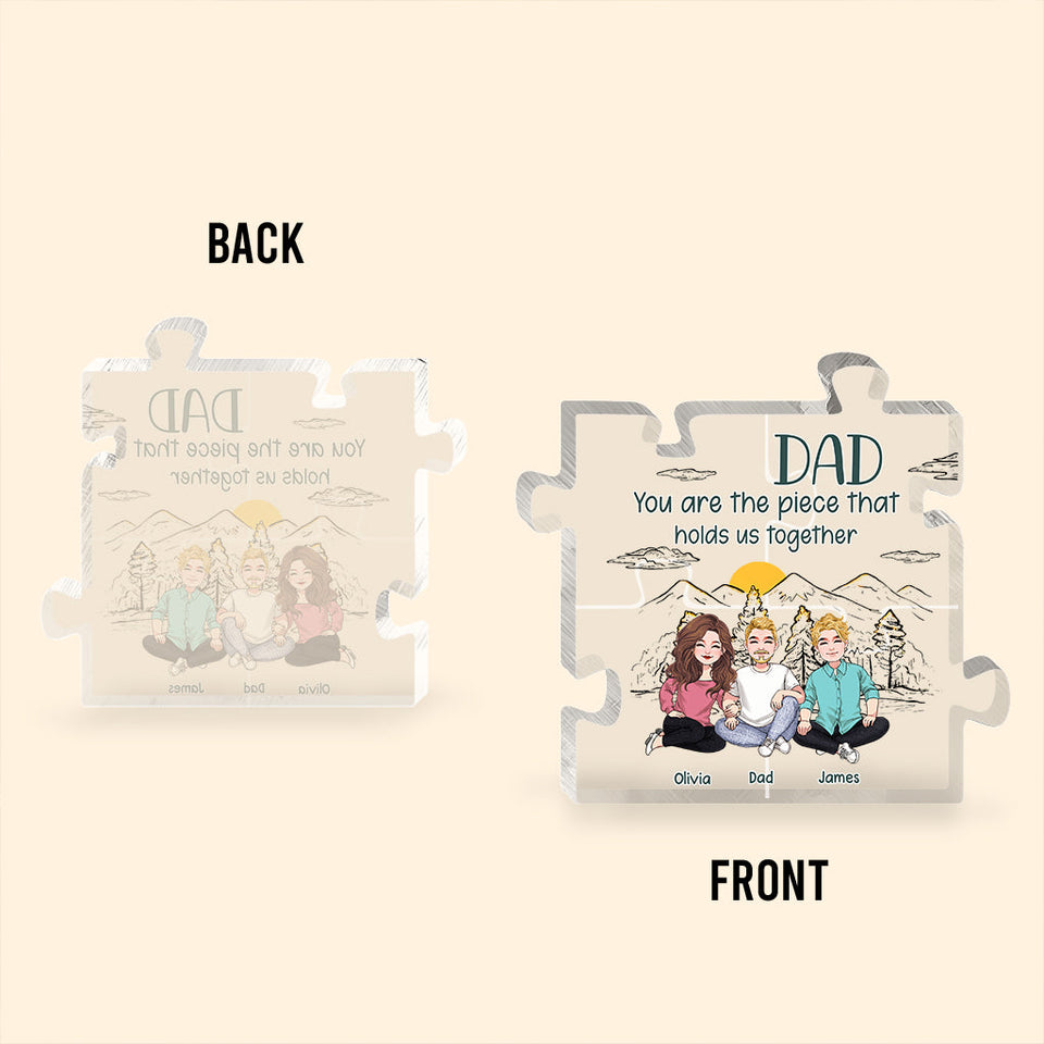 Dad You Are The Piece - Personalized Father's Day Father Custom Shaped Acrylic Plaque