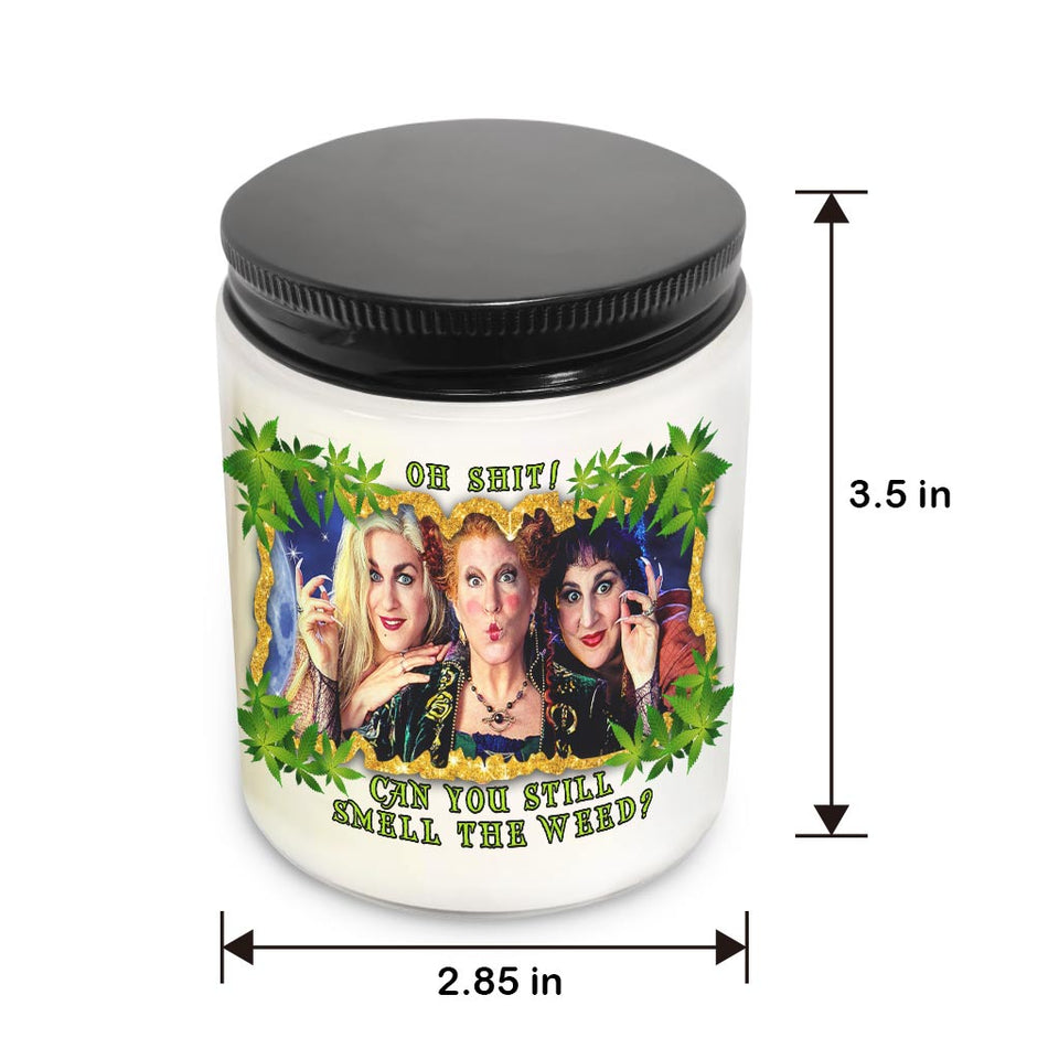 Can You Still Smell - Weed Candle
