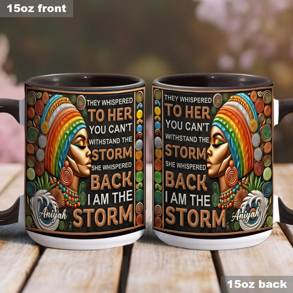 I'm The Storm - Personalized African American Accent Mug