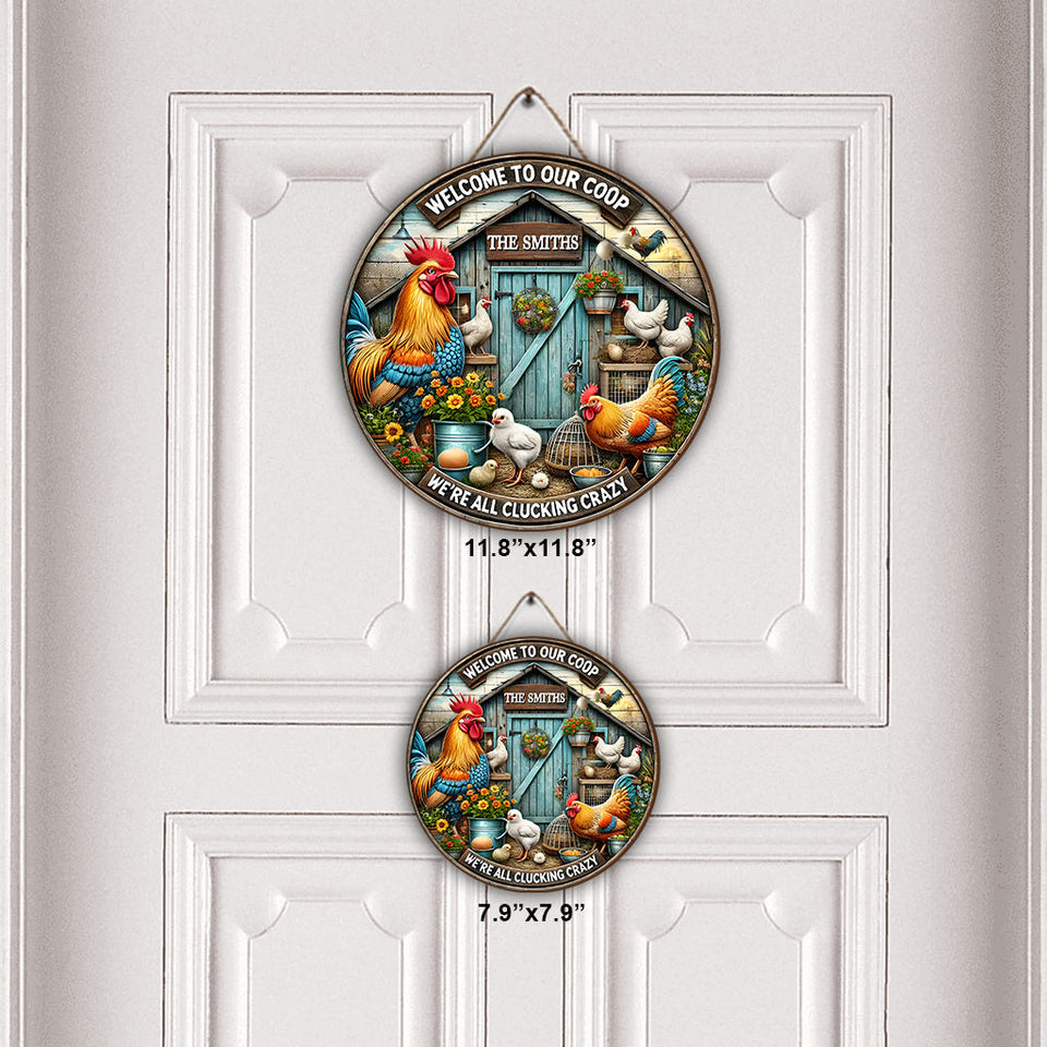 Welcome To Our Coop - Personalized Chicken Round Wood Sign