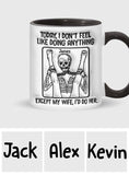 Today I Don't Feel Like Doin' Anything - Personalized Skull Accent Mug