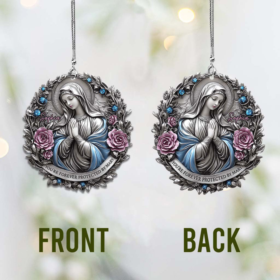You're Forever Protected By Mary - Personalized Christian Car Ornament