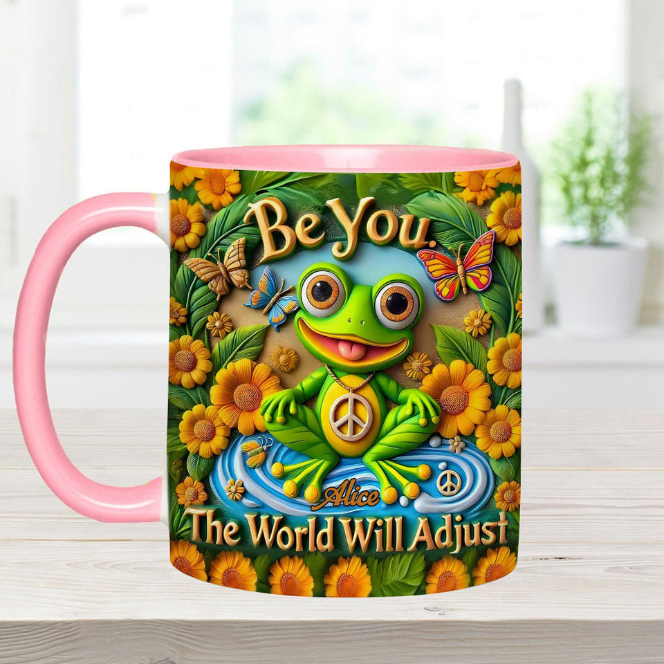 Be You. The World Will Adjust - Personalized Hippie Accent Mug