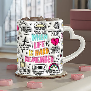 Quand la vie est dure, souvenez-vous - Mug personnalisé chrétien à anse en forme de cœur