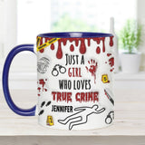 Just A Girl Who Loves True Crime - Personalized Accent Mug