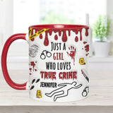 Just A Girl Who Loves True Crime - Personalized Accent Mug