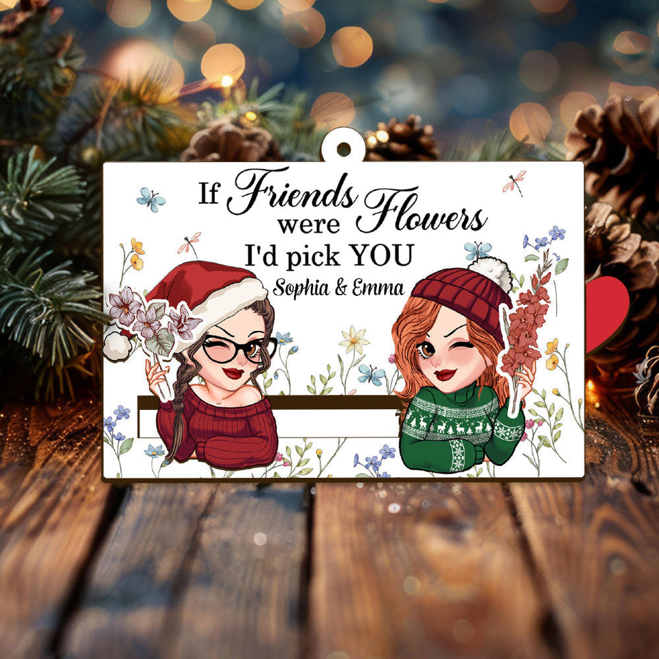 If Friends Were Flowers I'd Pick You - Personalized Bestie Sliding Ornament