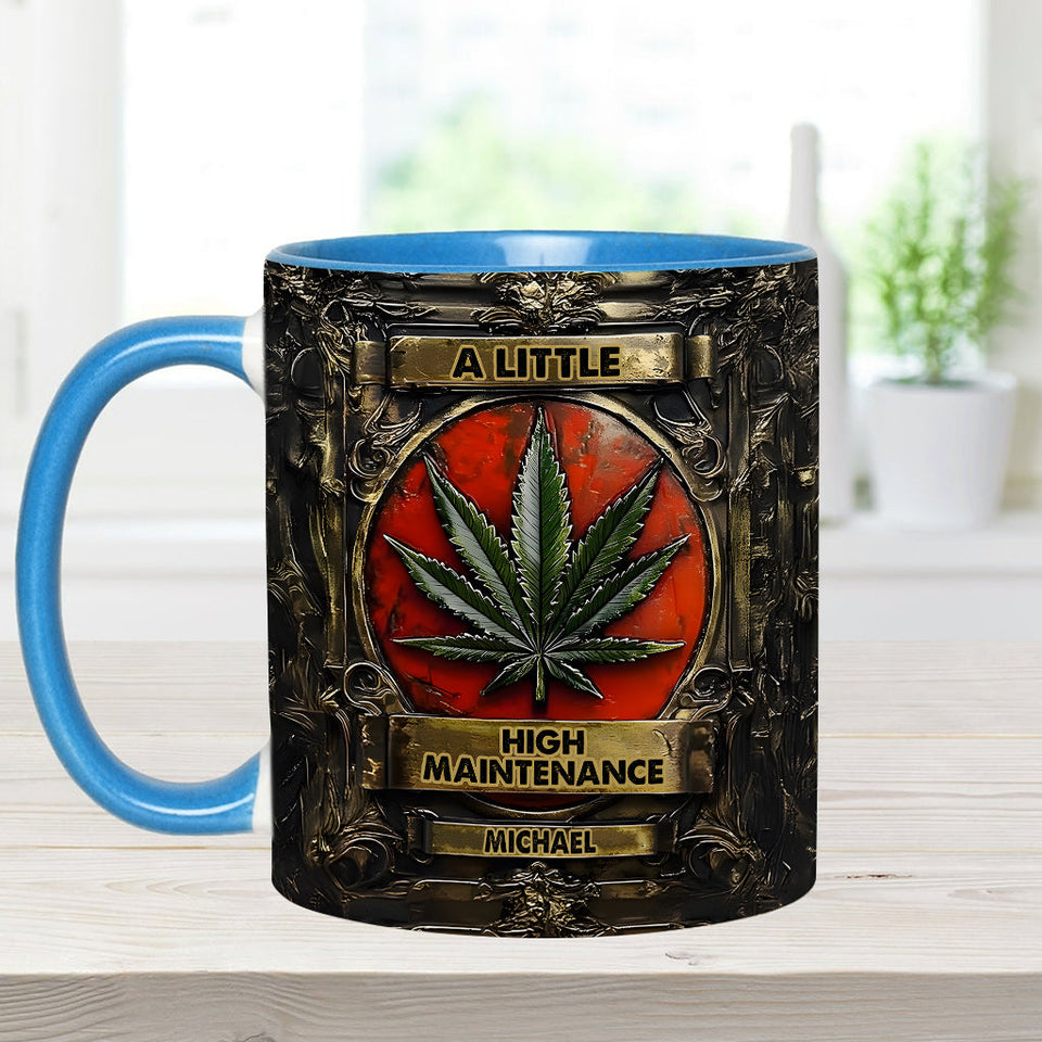 A Little High Maintenence - Personalized Weed Accent Mug