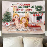Together On The Naughty List For Years - gift for husband, girlfriend, wife, boyfriend - Personalized Wall Tapestry