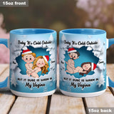 Baby It's Cold Outside - Personalized Couple Accent Mug