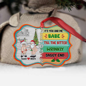 It's You & Me Babe Till The Bitter - Personalized Couple Ornament (Printed On Both Sides)