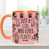 Just A Girl Who Loves Plants - Personalized Gardening Accent Mug