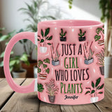 Just A Girl Who Loves Plants - Personalized Gardening Accent Mug
