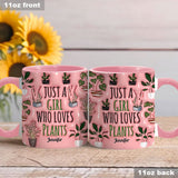 Just A Girl Who Loves Plants - Personalized Gardening Accent Mug
