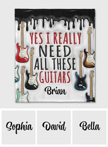 I Need All These Guitars - Personalized Guitar Blanket