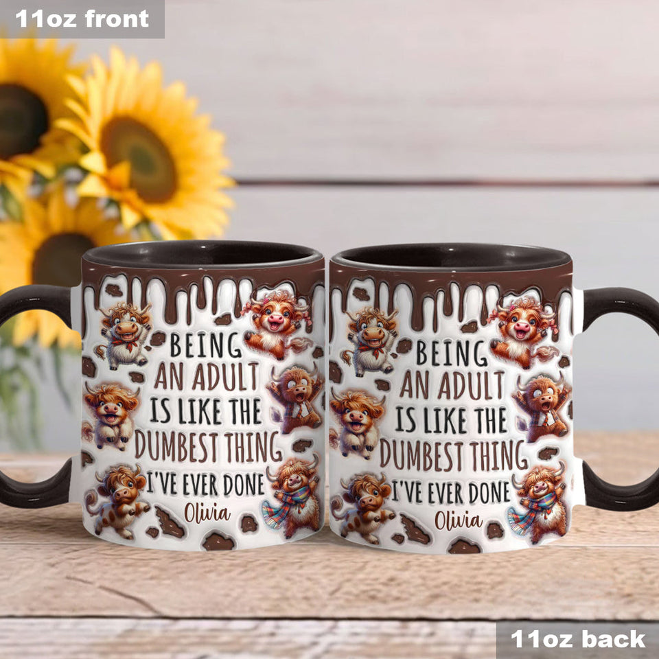 Being An Adult Is Like The Dumbest Thing - Personalized Accent Mug