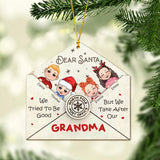 Dear Santa We Tried To Be Good - Personalized Grandma Ornament