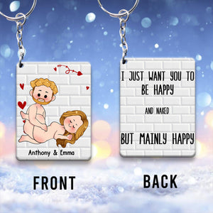 I Just Want You To Be Happy - Couple gift for husband, wife, boyfriend, girlfriend - Personalized Keychain