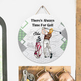 There's Always Time For Golf - Personalized Golf Round Wood Sign