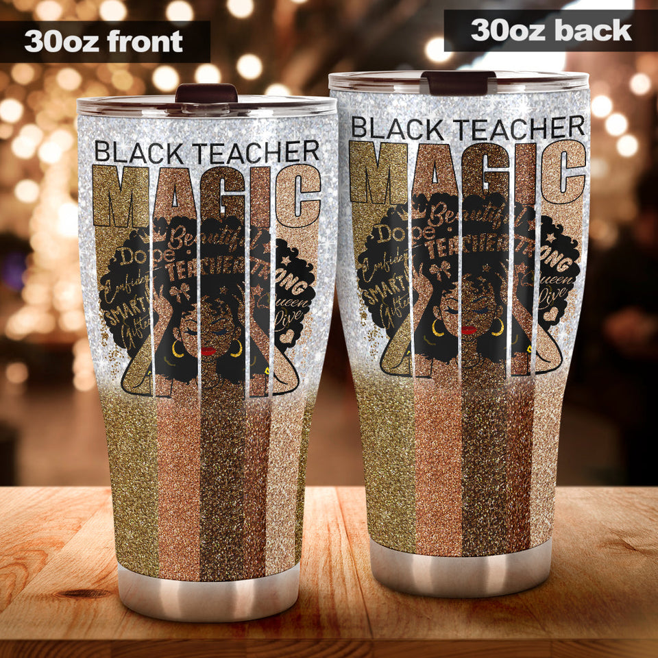 Black Teacher Magic Teacher Tumbler 0622