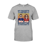 Favorite Sister - Personalized Sibling T-shirt & Hoodie