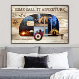 Some Call It Adventure - Personalized Camping Poster