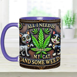 All I Need Is My Cat And Some Weed - Personalized Weed Accent Mug
