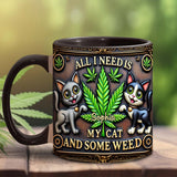 All I Need Is My Cat And Some Weed - Personalized Weed Accent Mug
