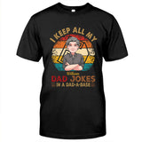 I Keep All My Dad Jokes - Personalized Father T-shirt And Hoodie