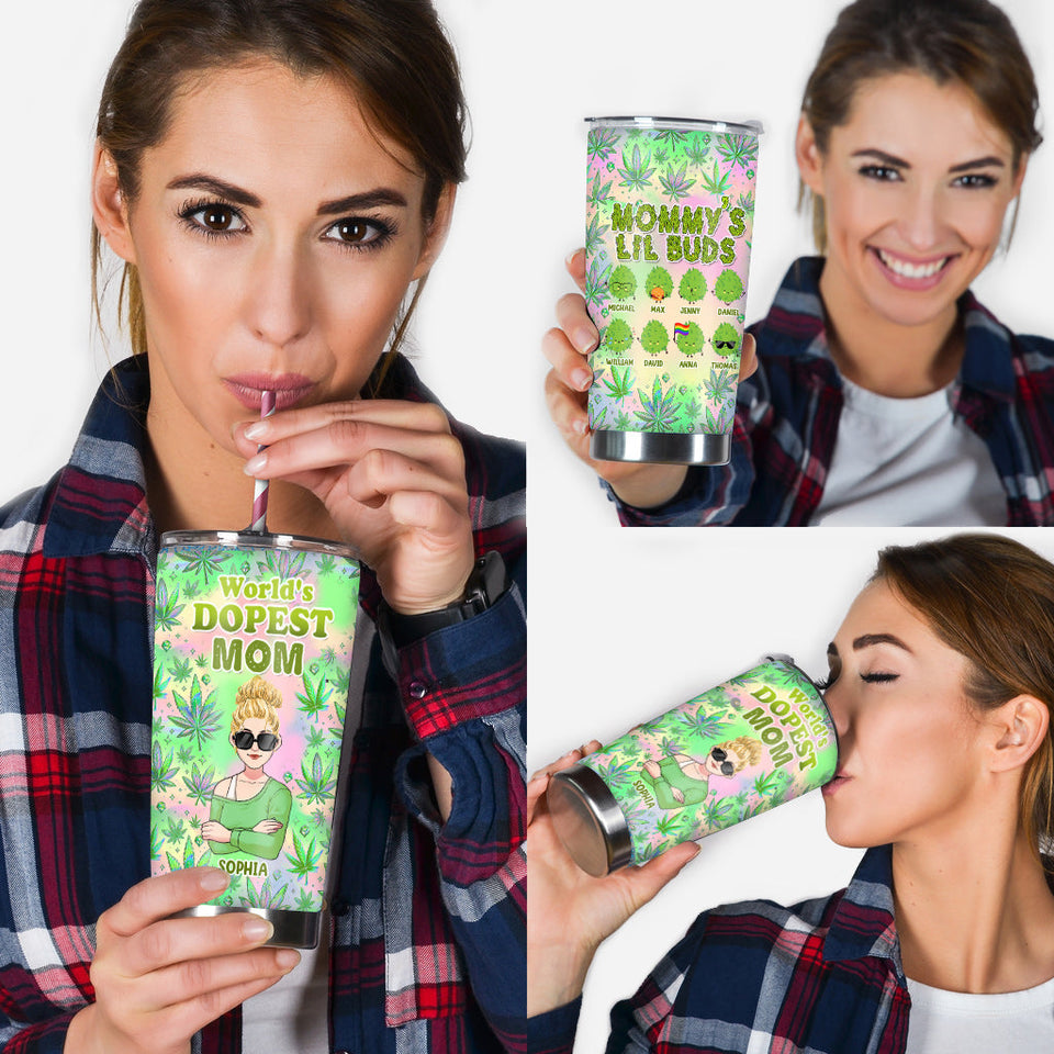 Mommy's Little Buds Dopest Mom Ever - Personalized Weed Tumbler