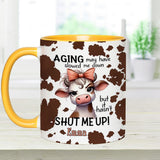 Aging May Have Slowed - Personalized Cow Accent Mug