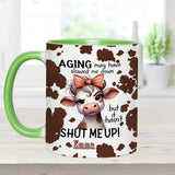 Aging May Have Slowed - Personalized Cow Accent Mug