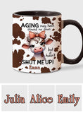 Aging May Have Slowed - Personalized Cow Accent Mug