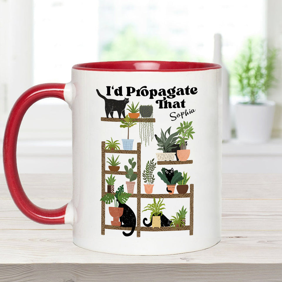 I'd Propagate That - Personalized Gardening Accent Mug