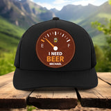 I Need Beer - Personalized Beer Leather Patch Hat