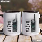 What the Actual Fuck, Over - Personalized Colleague Accent Mug