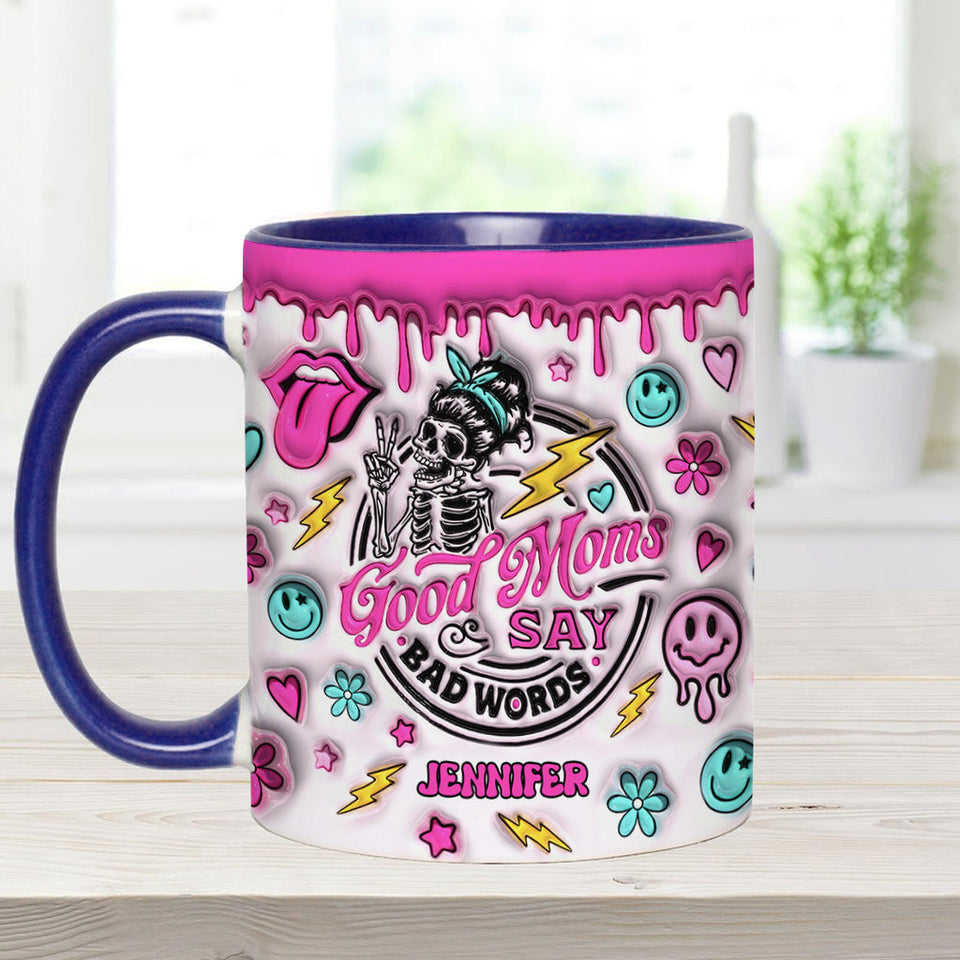 Good Moms Say Bad Words - Gift for mom - Personalized Accent Mug