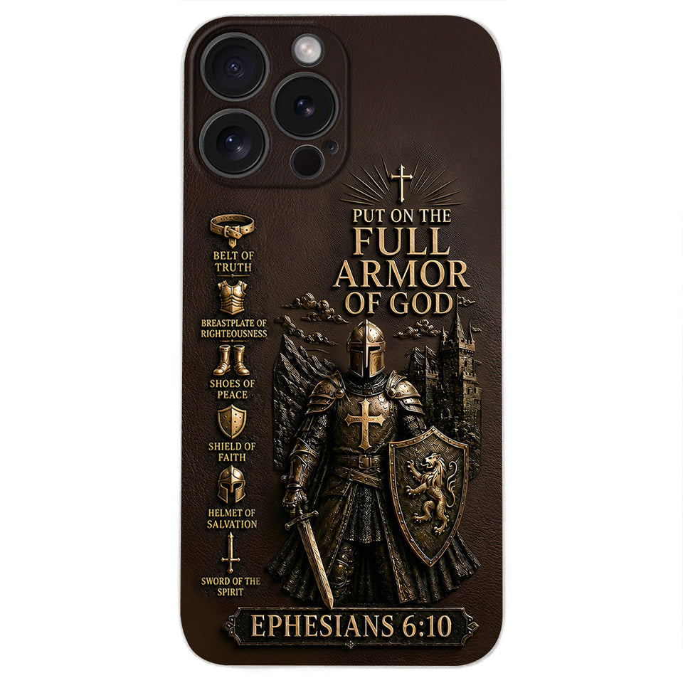 Put On The Full Amor Of God, Gift for Christians - Personalized Christian 3D Embossed Leather Phone Case