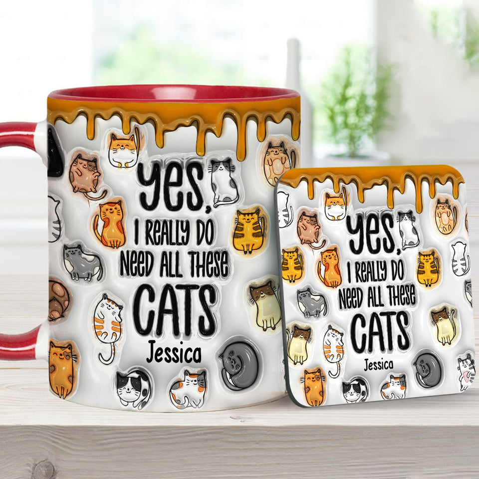 Yes I Do Need All These Cats - Personalized Cat Accent Mug