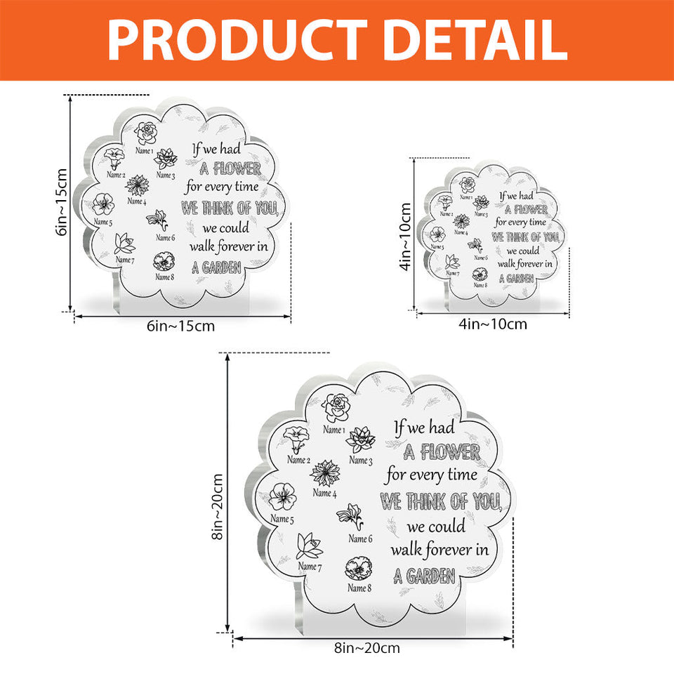 If We Had A Flower For Everytime We Think Of You - Personalized Mother's Day Mother Custom Shaped Acrylic Plaque