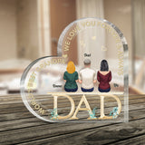 Dad We Love You - Personalized Father Custom Shaped Acrylic Plaque