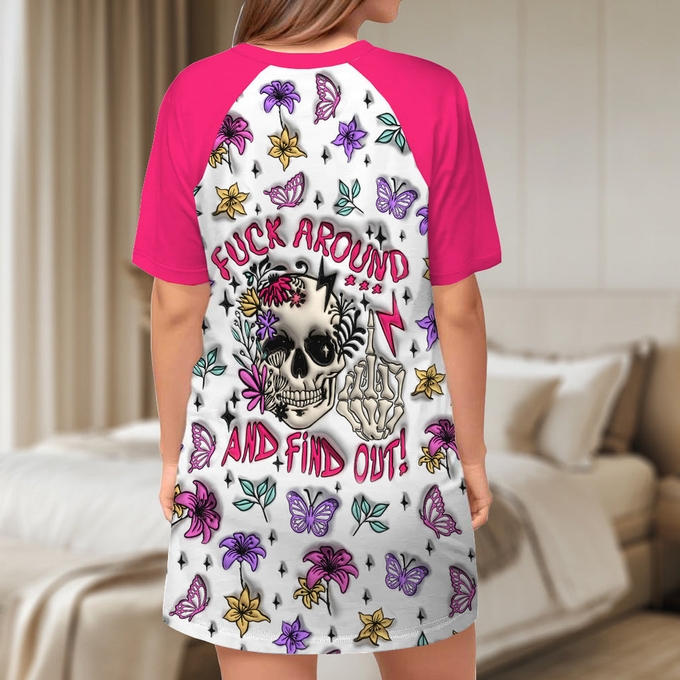 Fuck Around And Find Out - Personalized Skull Sleep T-shirt Dress